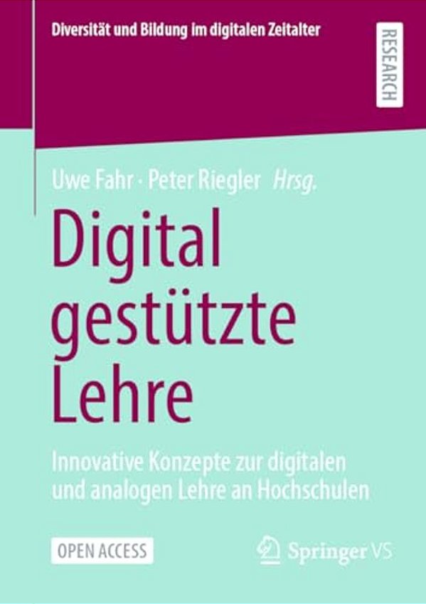 Digital Gestützte Lehre: Innovative Konzepte Zur Digitalen Und Analogen Lehre An Hochschulen-..