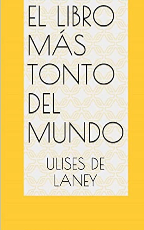 El Libro Más Tonto Del Mundo-..