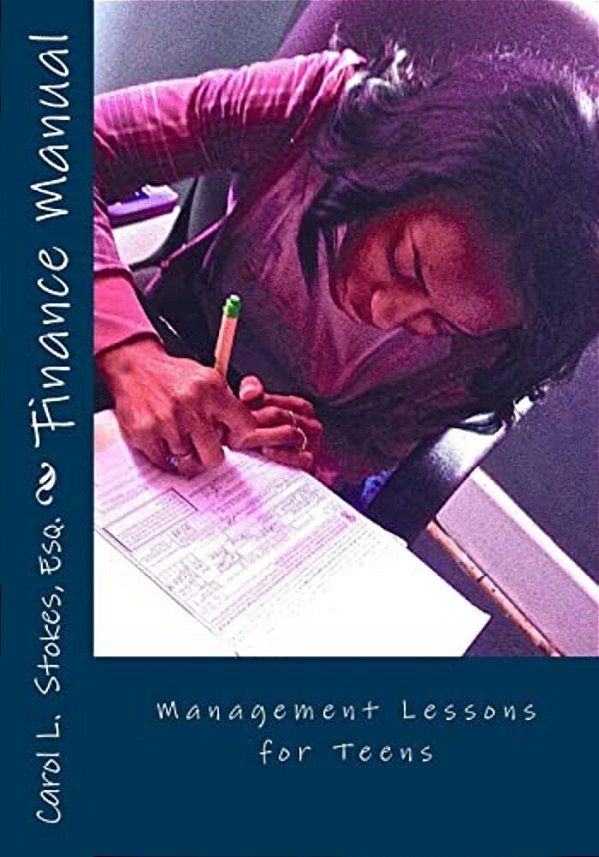 Finance Manual: Management Lessons For Teens-..