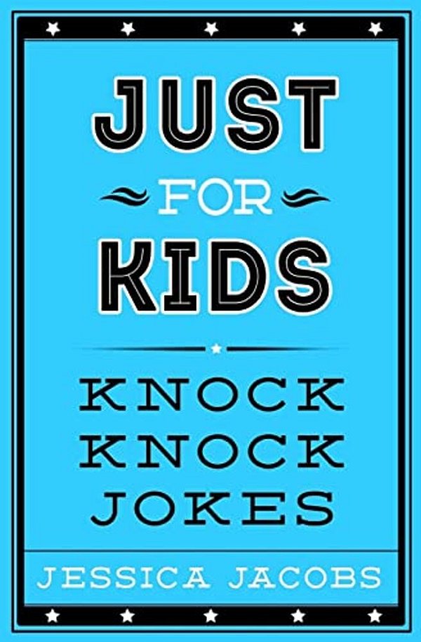 Just For Kids Knock Knock Jokes-..