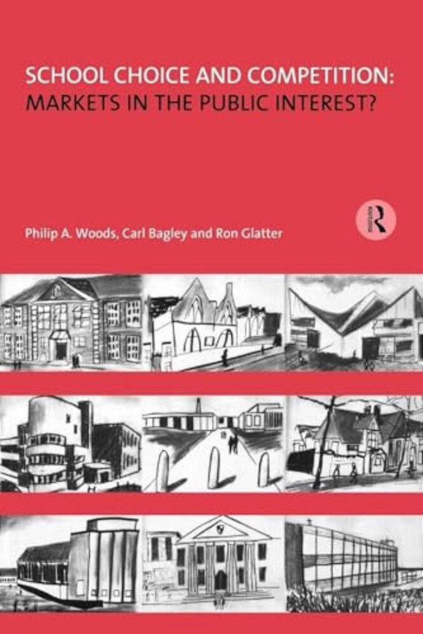 School Choice And Competition: Markets In The Public Interest?-..