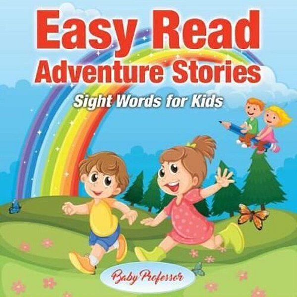 Easy Read Adventure Stories - Sight Words For Kids-..