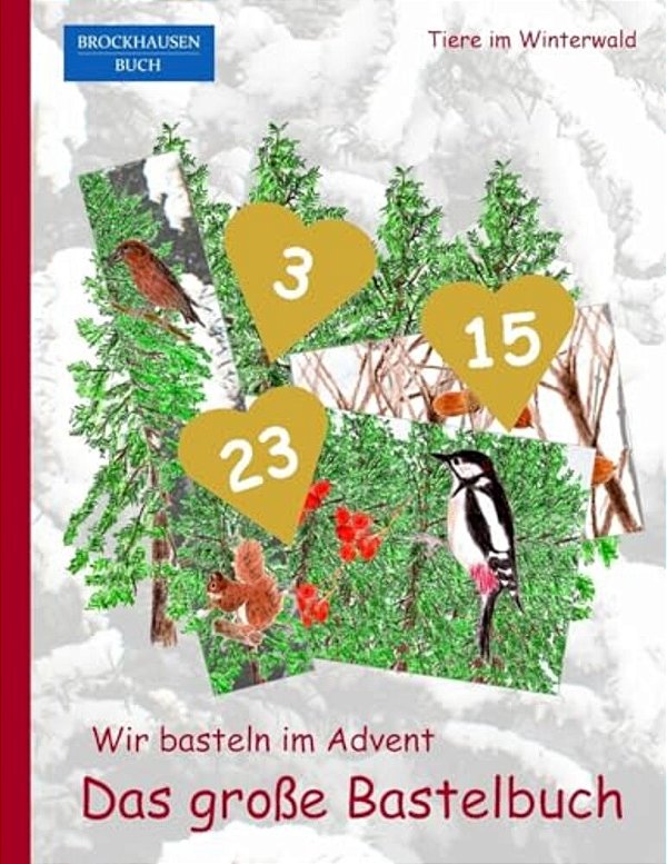 Brockhausen Buch - Wir Basteln Im Advent - Das Große Bastelbuch: Tiere Im Winterwald-..