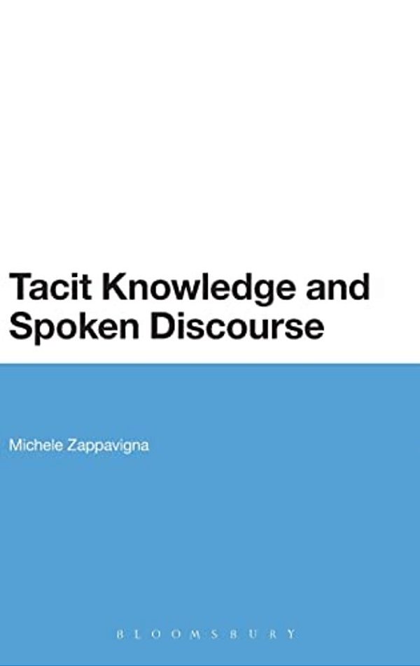 Tacit Knowledge And Spoken Discourse-..