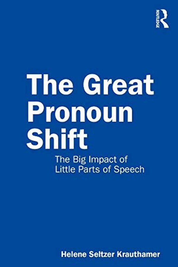 The Great Pronoun Shift: The Big Impact Of Little Parts Of Speech-..