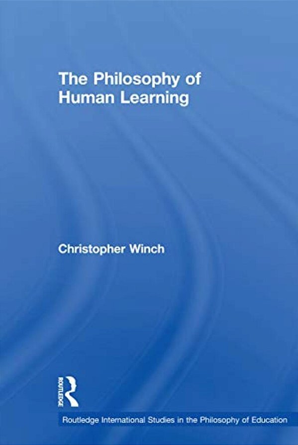 The Philosophy Of Human Learning-..