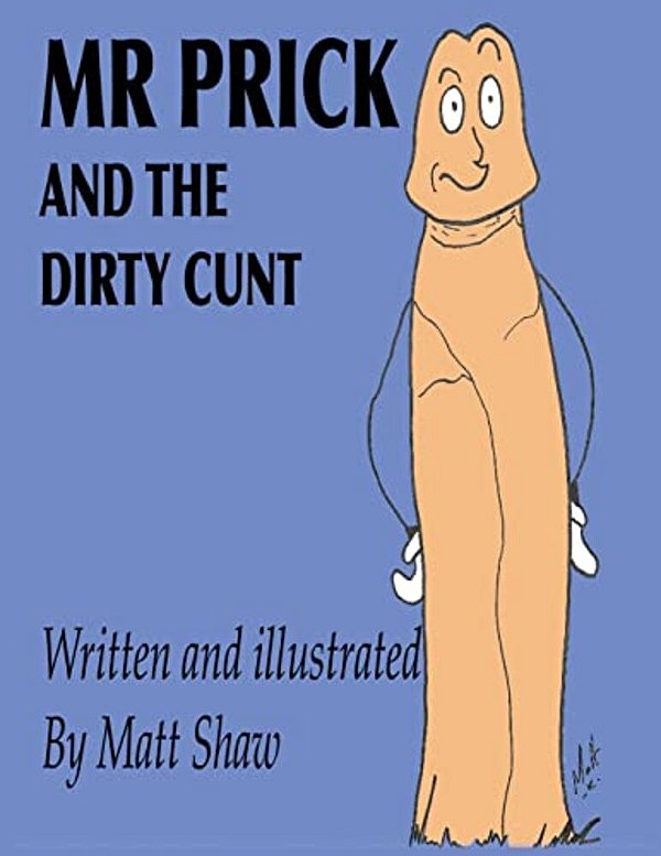 Mr. Prick And The Dirty Cunt-..