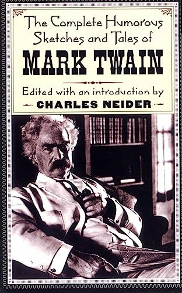 The Complete Humorous Sketches And Tales Of Mark Twain-..