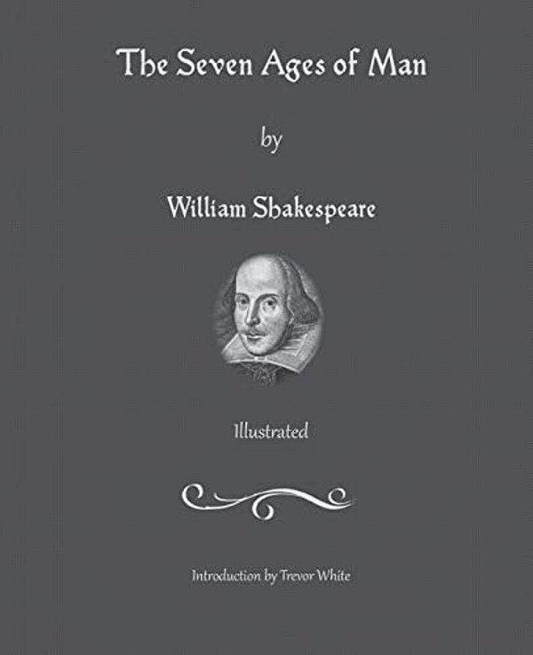 The Seven Ages Of Man-..