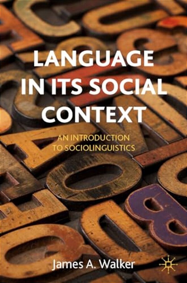 Language In Its Social Context: An Introduction To Sociolinguistics-..