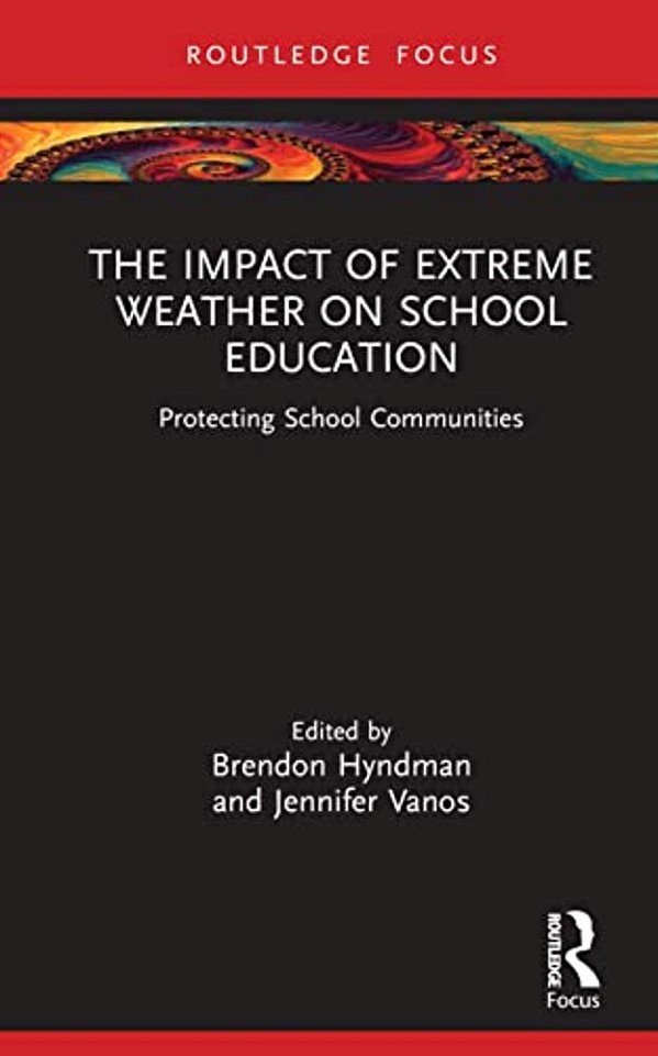 The Impact Of Extreme Weather On School Education: Protecting School Communities-..
