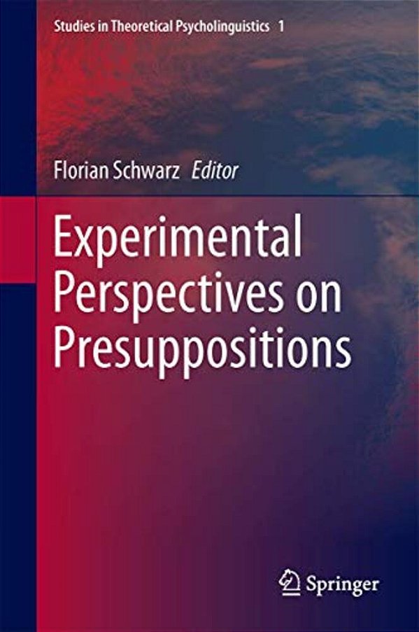 Experimental Perspectives On Presuppositions-..