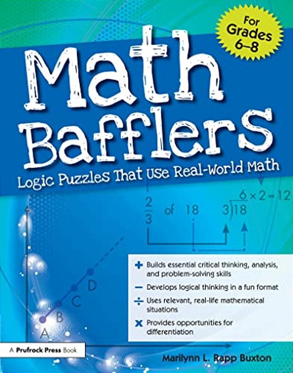 Math Bafflers: Logic Puzzles That Use Real-World Math (Grades 6-8)-..