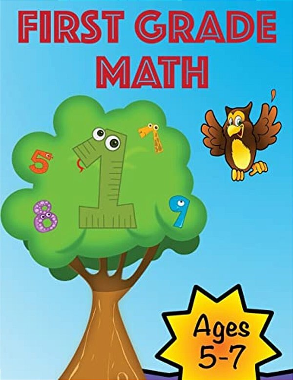 First Grade Workbook: Math-..