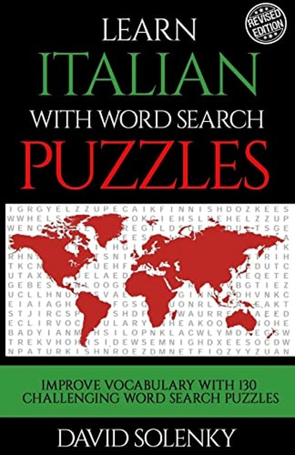 Learn Italian With Word Search Puzzles: Learn Italian Language Vocabulary With Challenging Word Find Puzzles For All Ages-..