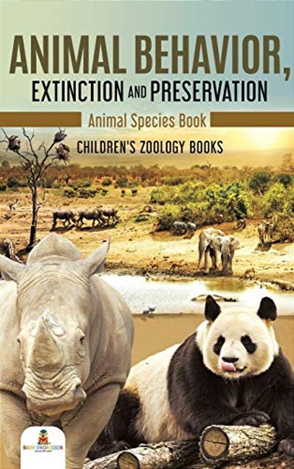 Animal Behavior, Extinction And Preservation: Animal Species Book Children's Zoology Books-..