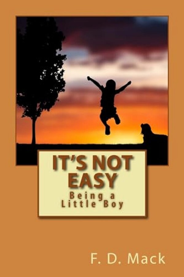 It's Not Easy: Being A Little Boy-..