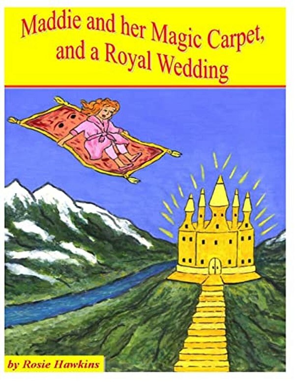 Maddie And Her Magic Carpet, And A Royal Wedding-..