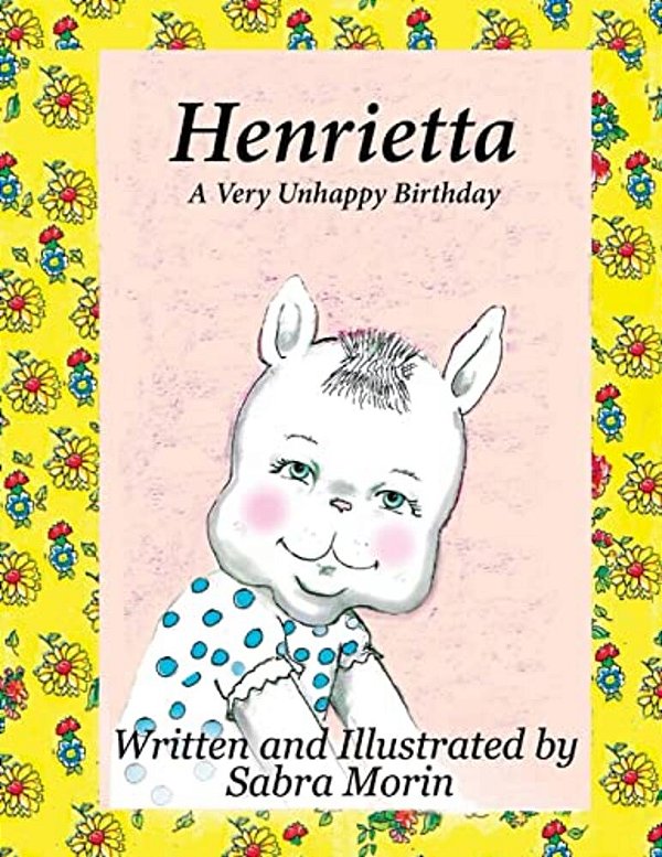 Henrietta: A Very Unhappy Birthday-..