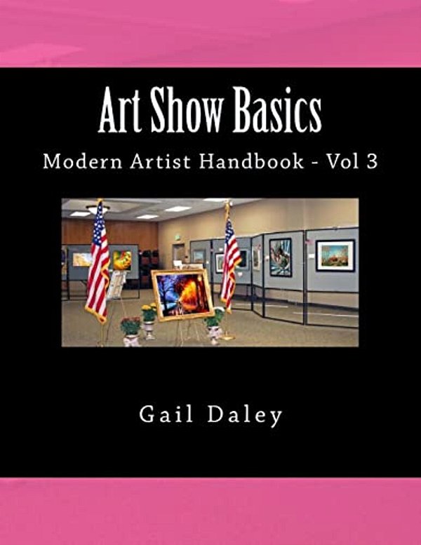 Art Show Basics: Modern Artist's Handbook Vol 6-..