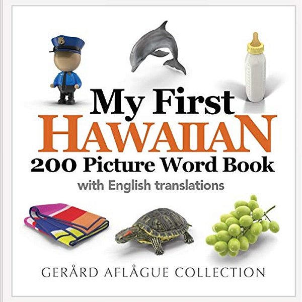 My First Hawaiian 200 Picture Word Book-..