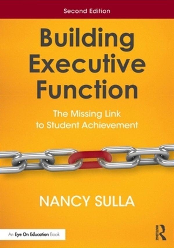 Building Executive Function: The Missing Link To Student Achievement-..