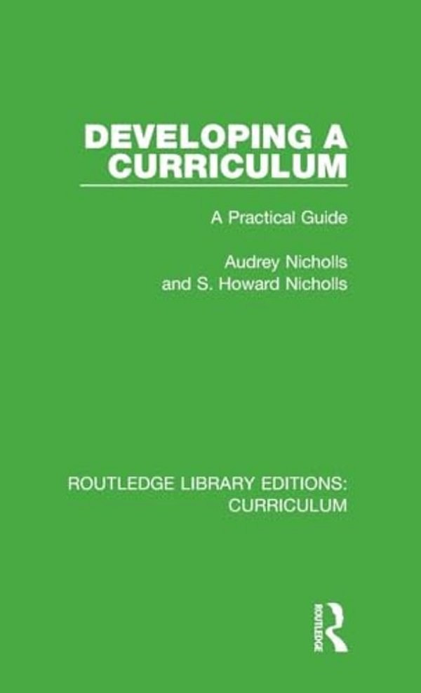 Developing A Curriculum: A Practical Guide-..