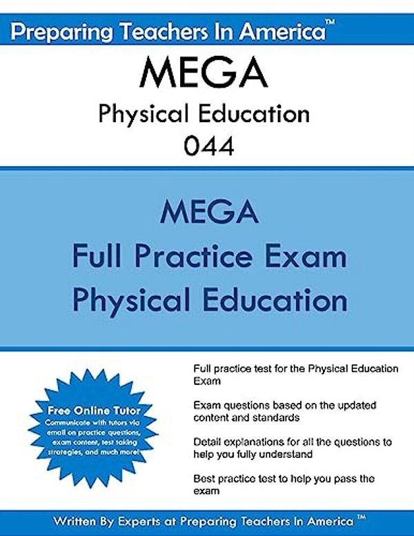 Mega 044 Physical Education: Missouri Educator Gateway Assessments 044 Physical Education-..