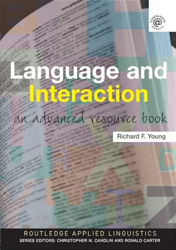 Language And Interaction: An Advanced Resource Book-..