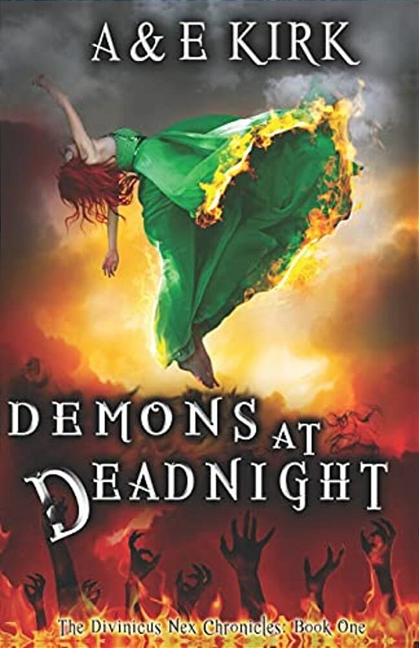 Demons At Deadnight: The Divinicus Nex Chronicles: Book One-..