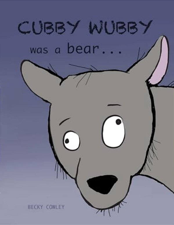 Cubby Wubby Was A Bear-..