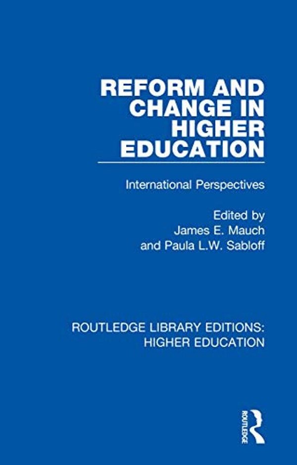 Reform And Change In Higher Education: International Perspectives-..