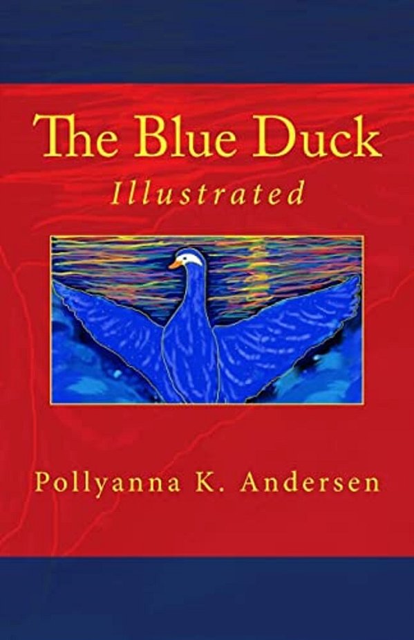 The Blue Duck: Illustrated-..