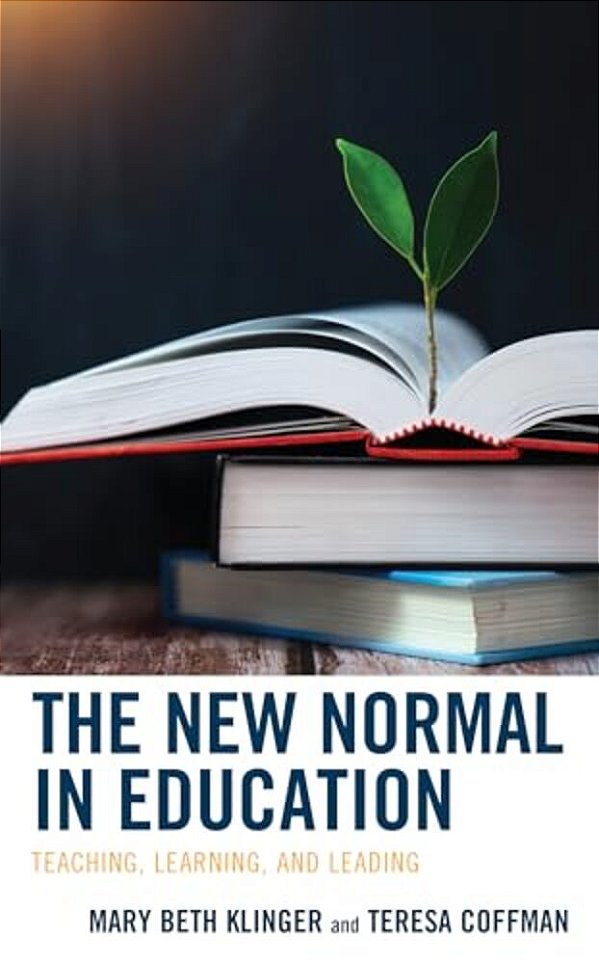 New Normal In Education: Teaching, Learning, And Leading-..