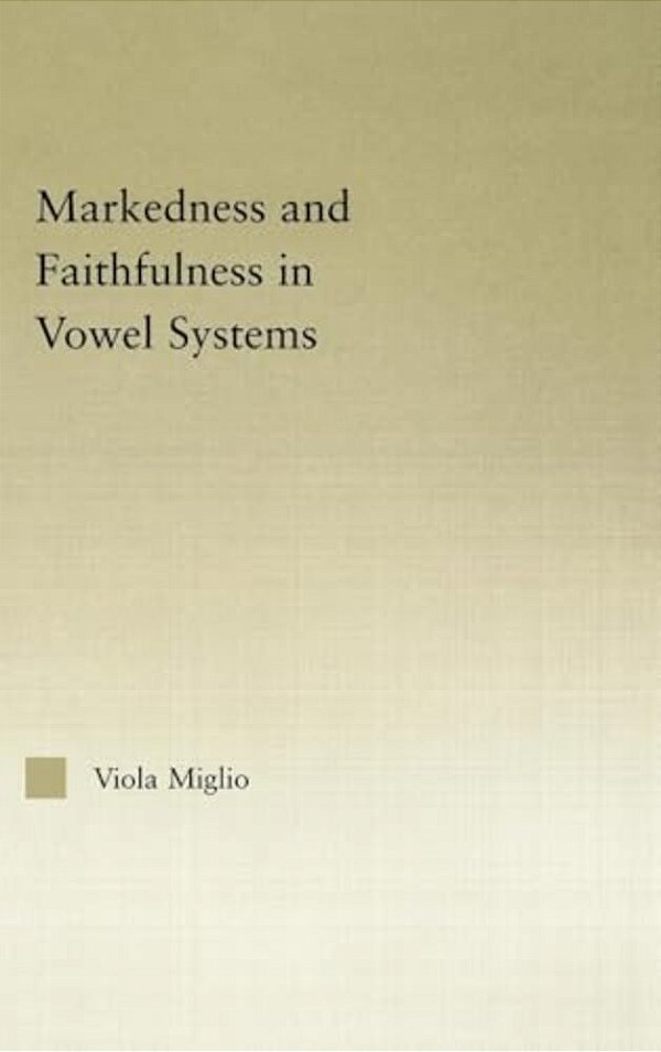 Interactions Between Markedness And Faithfulness Constraints In Vowel Systems-..