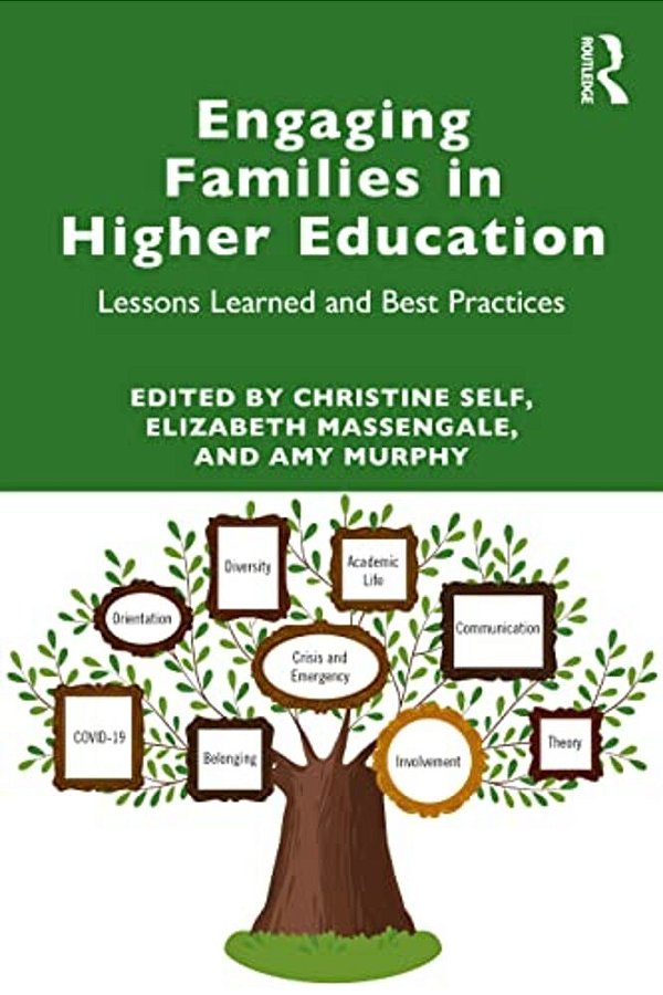 Engaging Families In Higher Education: Lessons Learned And Best Practices-..