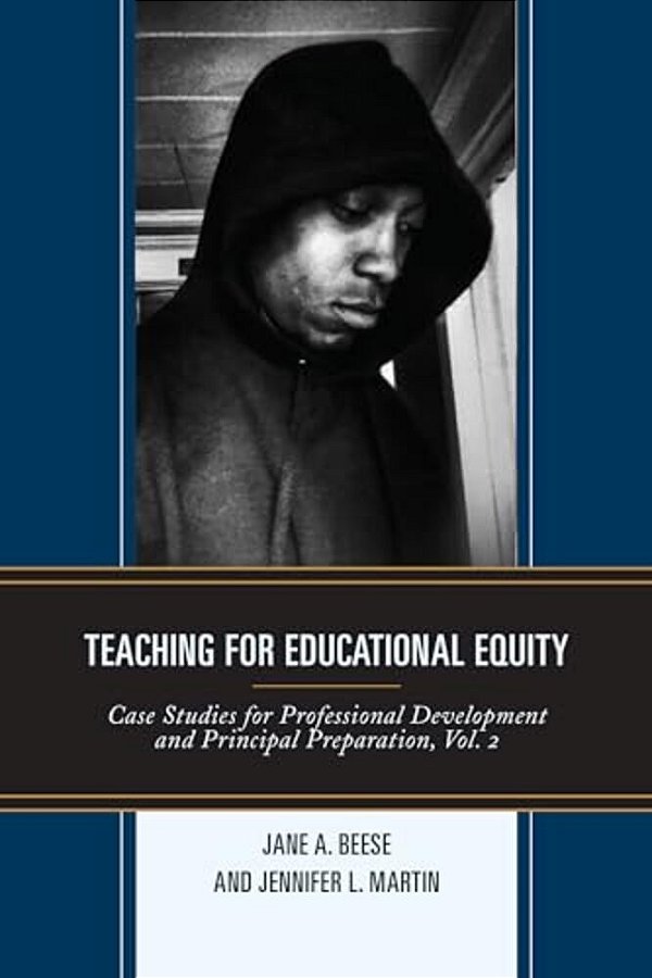 Teaching For Educational Equity: Case Studies For Professional Development And Principal Preparation-..