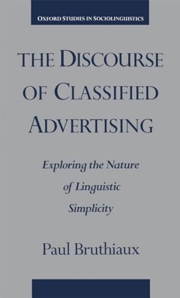 The Discourse Of Classified Advertising: Exploring The Nature Of Linguistic Simplicity-..