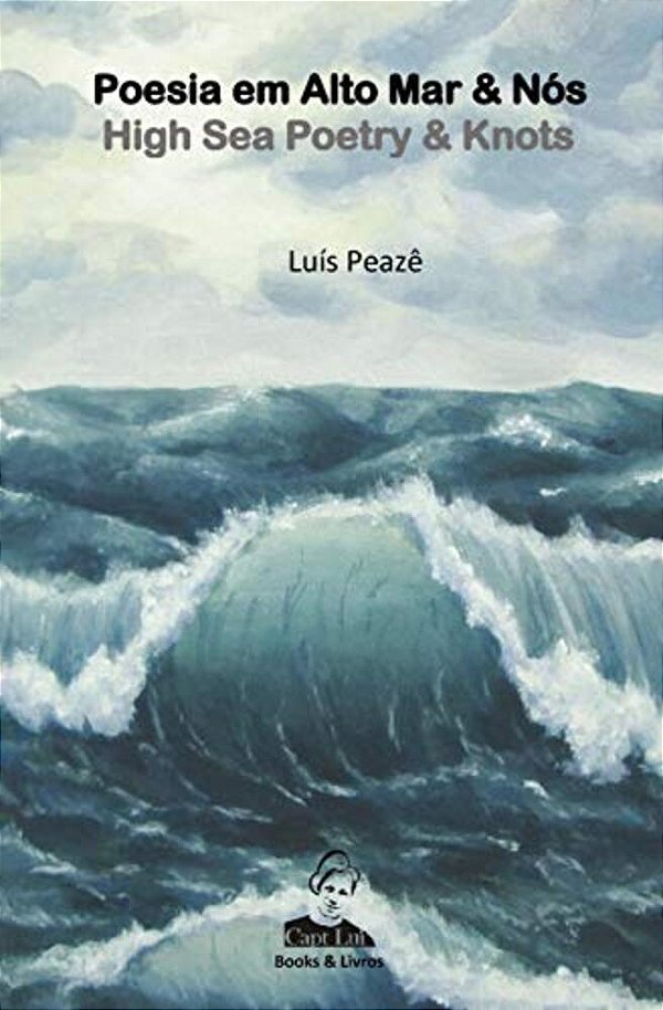 Poesia Em Alto Mar & Nos - High Sea Poetry & Knots-..