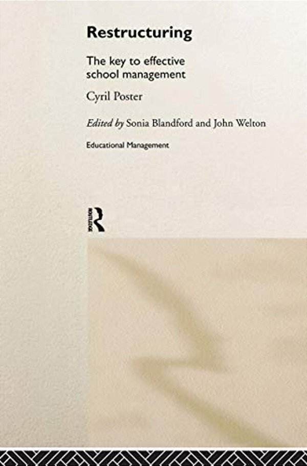 Restructuring: The Key To Effective School Management-..