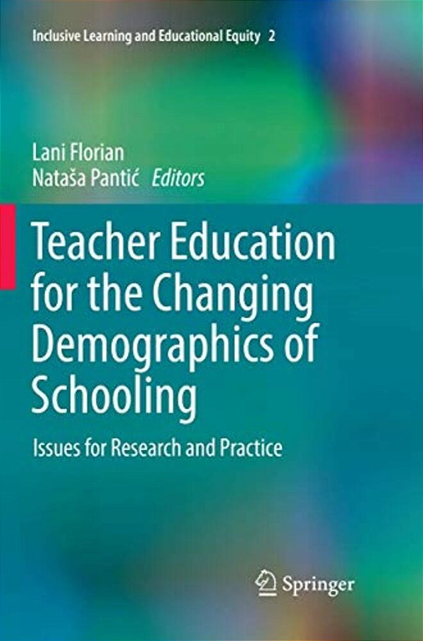 Teacher Education For The Changing Demographics Of Schooling: Issues For Research And Practice-..