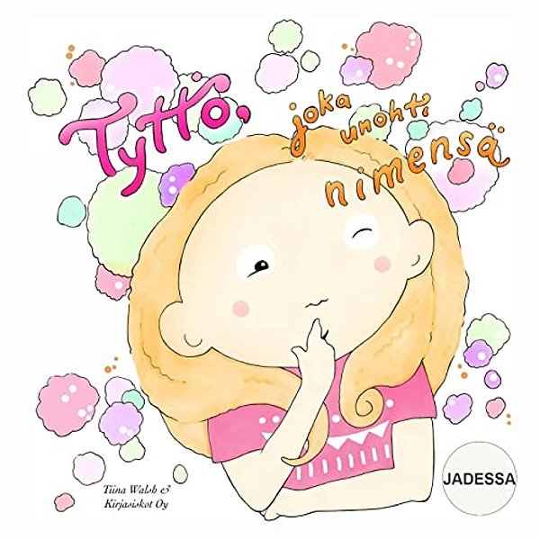 Tyttö, Joka Unohti Nimensä Jadessa-..