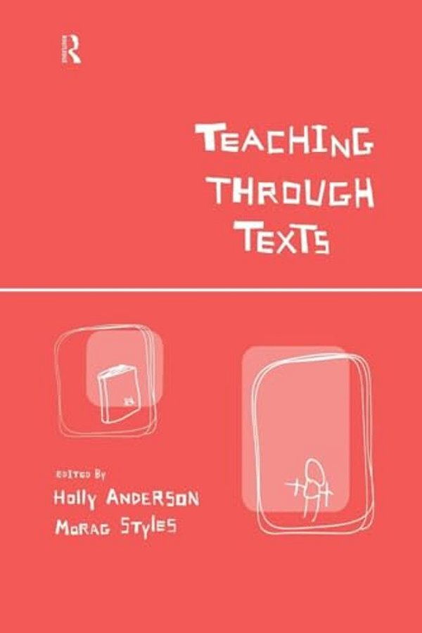 Teaching Through Texts: Promoting Literacy Through Popular And Literary Texts In The Primary Classroom-..
