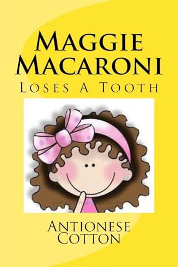 Maggie Macaroni Loses A Tooth-..