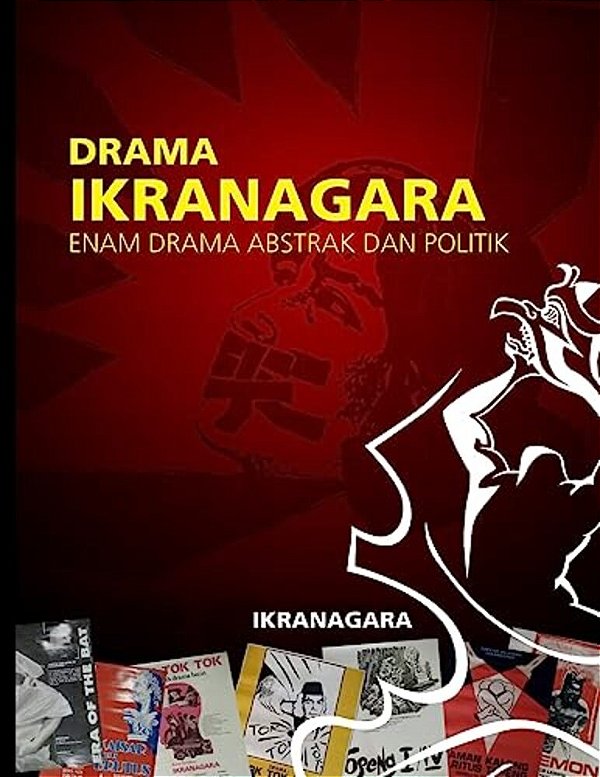 Drama Ikranagara: Enam Drama Abstrak Dan Politik-..