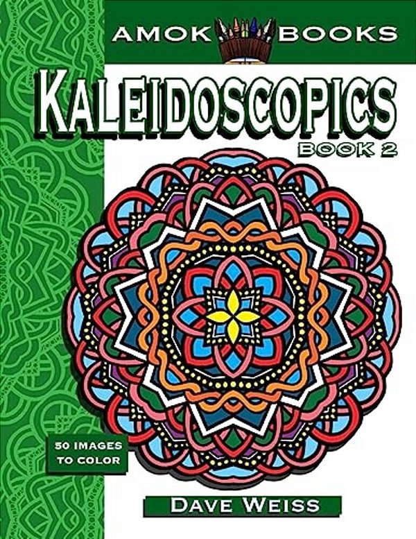 Kaleidoscopics Book 2: 50 Images To Color-..