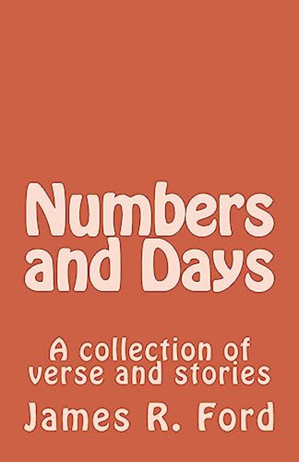 Numbers And Days: A Collection-..