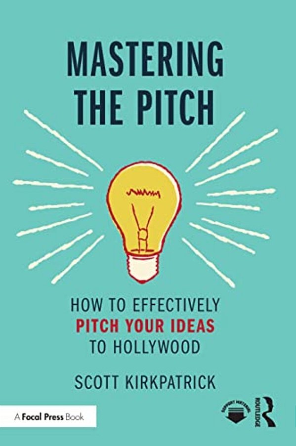 Mastering The Pitch: How To Effectively Pitch Your Ideas To Hollywood-..
