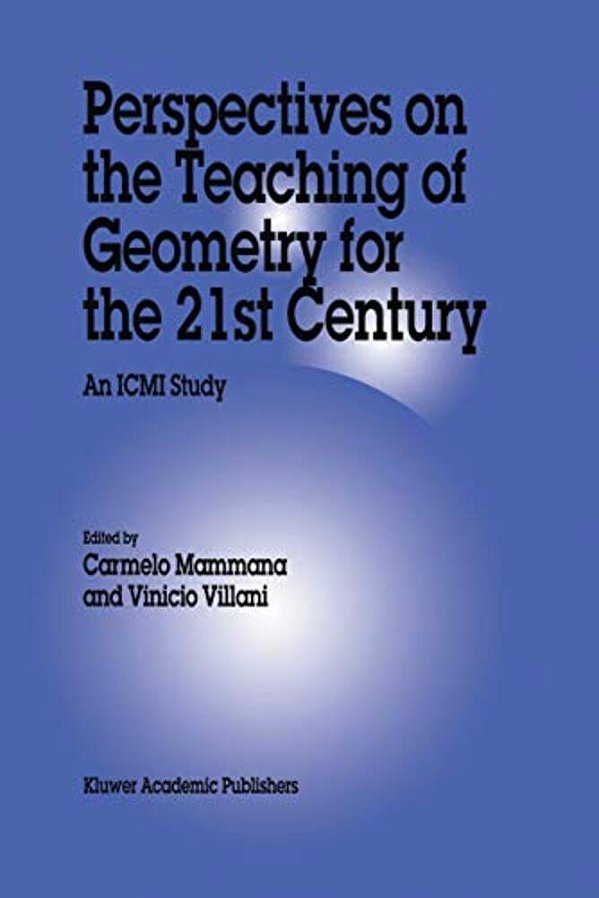 Perspectives On The Teaching Of Geometry For The 21St Century: An Icmi Study-..