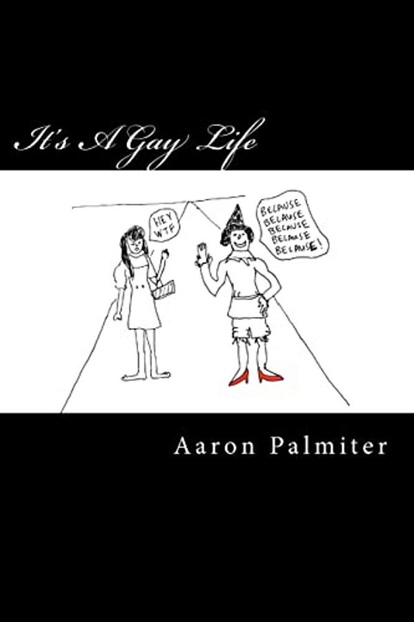 It's A Gay Life: Hilariously Queer Comics-..